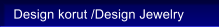 Design korut /Design Jewelry